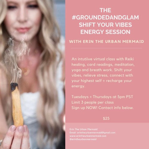 The #groundedandglam Shift Your Vibes Energy Sessions
